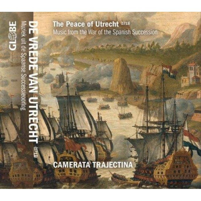 Camerata Trajectina - The Peace of Utrecht - GLO5256