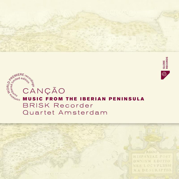 Brisk Recorder Quartet Amsterdam - Cancao - Music From the Iberian Peninsula - GLO5268
