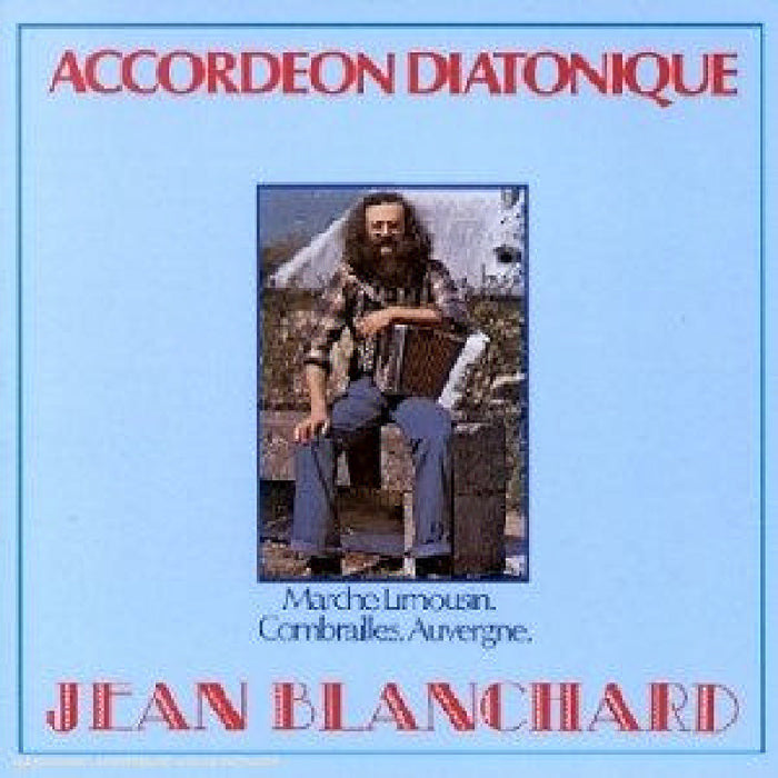 Jean Blanchard: Accordeon Diatonique