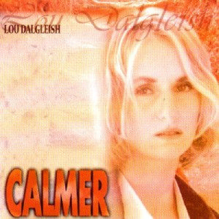 Lou Dalgleish: Calmer