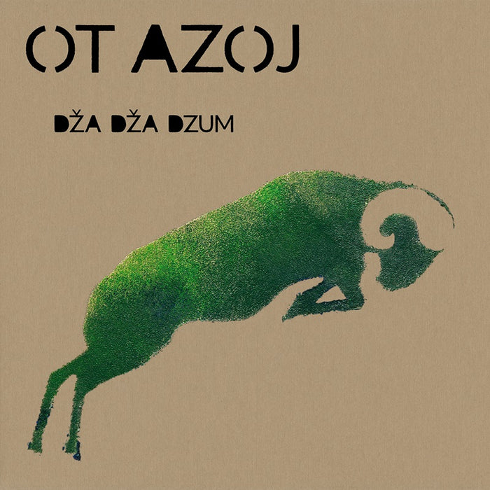 Ot Azoj: Dza Dza Dzum