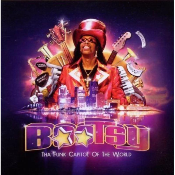 Bootsy Collins: Tha Funk Capital Of The World