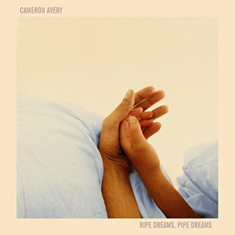 Cam Avery: Pipe Dreams Ripe Dreams