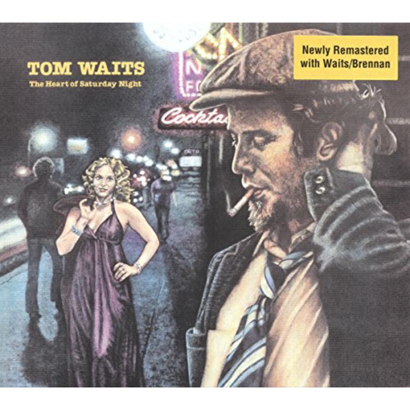 Tom Waits: The Heart Of Saturday Night – Proper Music