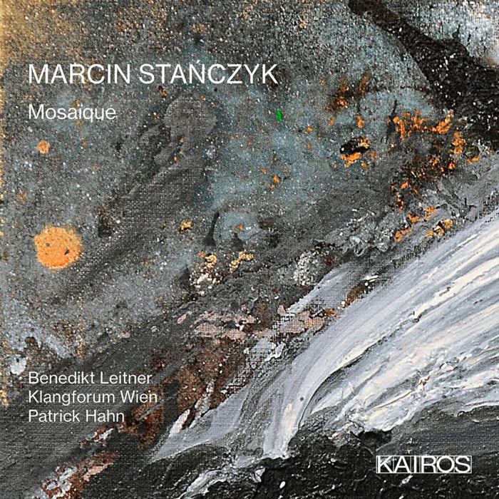 Benedikt Leitner; Klangforum Wien; Patrick Hahn - Marcin Stanczyk: Mosaique - KAI0015108