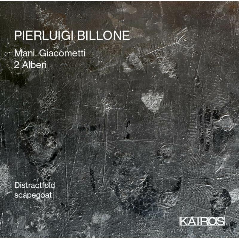 Distractfold, Scapegoat - Pierluigi Billone: Mani. Giacometti - KAI0015064