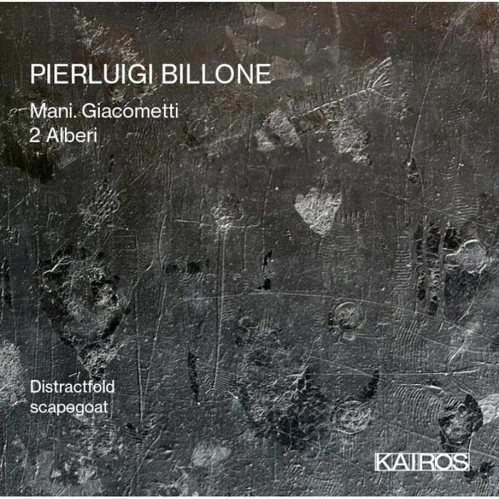 Distractfold, Scapegoat - Pierluigi Billone: Mani. Giacometti - KAI0015064