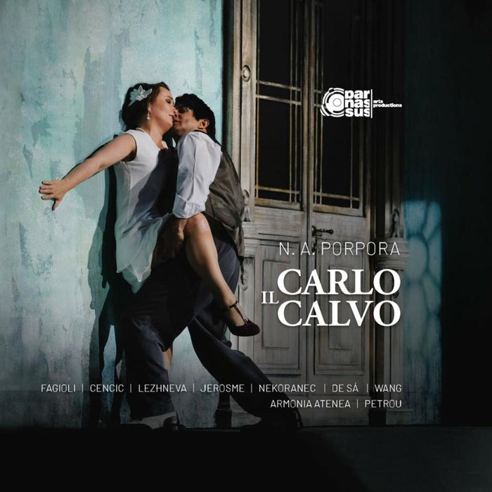 Fagioli; Cencic; Lezhneva; Jerosme; Nekoranec; Armonia Atenea - Nicola Antonio Porpora: Carlo il Calvo - PARARTS002