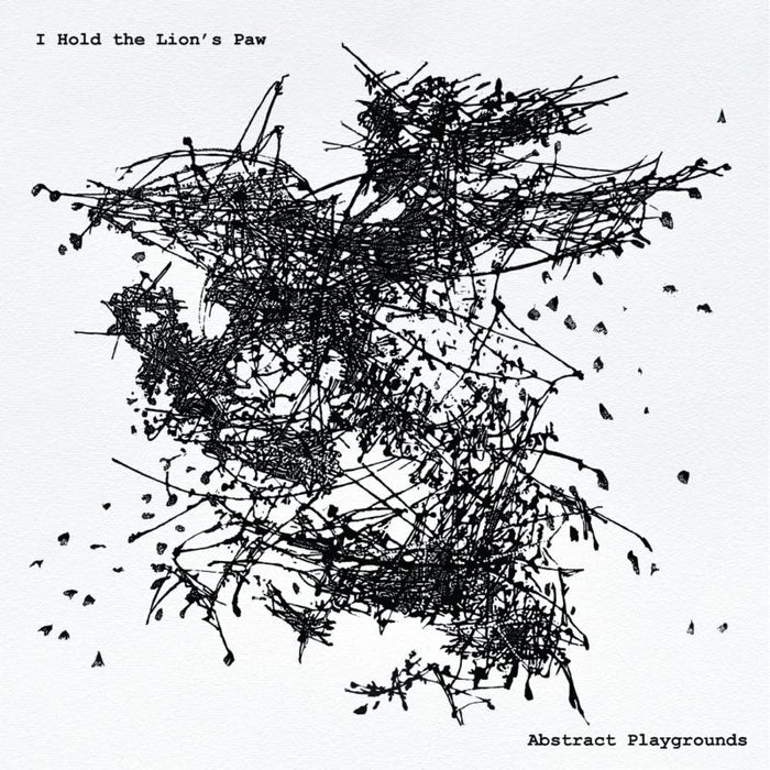 I Hold The Lion's Paw: Abstract Playgrounds