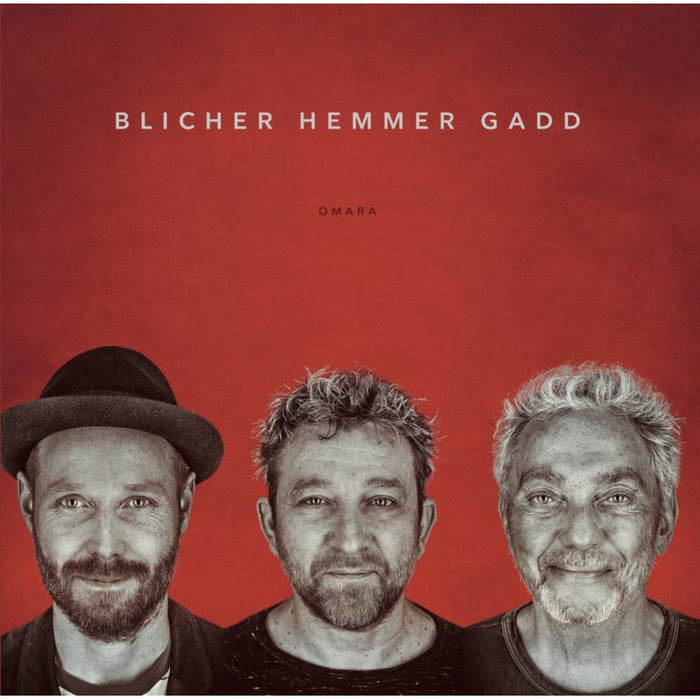 Michael Blicher, Dan Hemmer & Steve Gadd: Omara