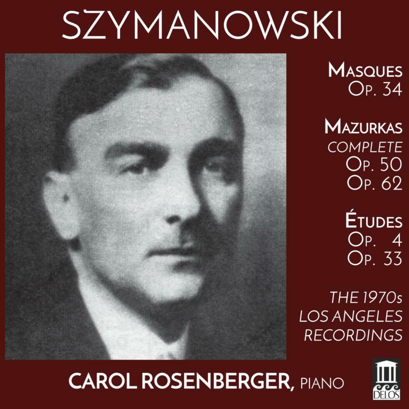 Carol Rosenberger - Karol Szymanowski: Masques, Études, Mazurkas - DE1635