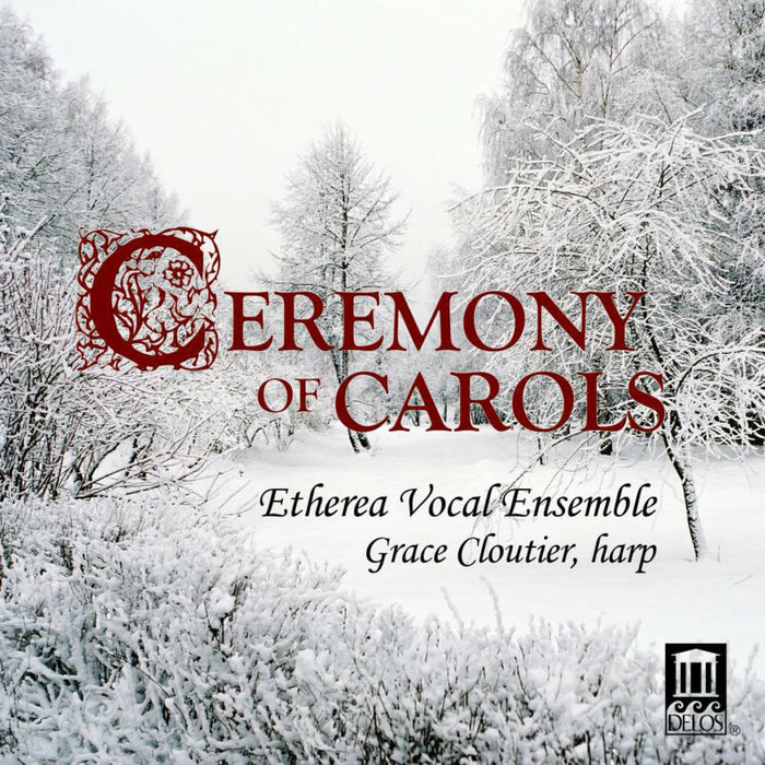 Etherea Vocal Ensemble - Ceremony Of Carols - DE3422