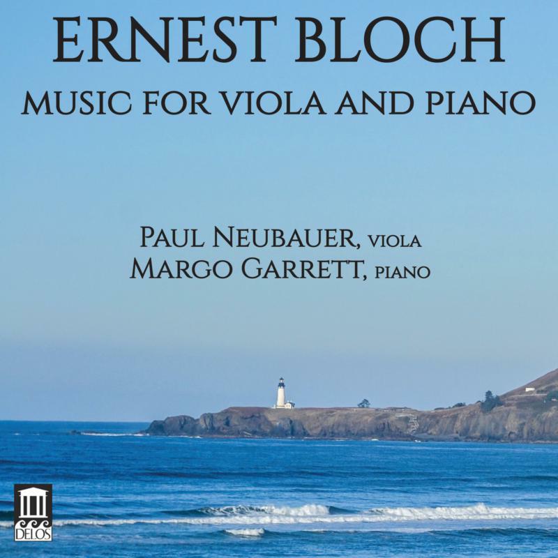 Paul Neubauer/Margo Garrett - Ernest Bloch: Music for Viola and Piano - DE3498