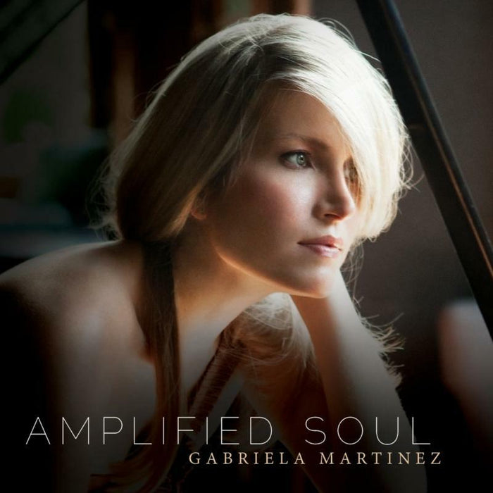 Gabriela Martinez - Amplified Soul - DE3526