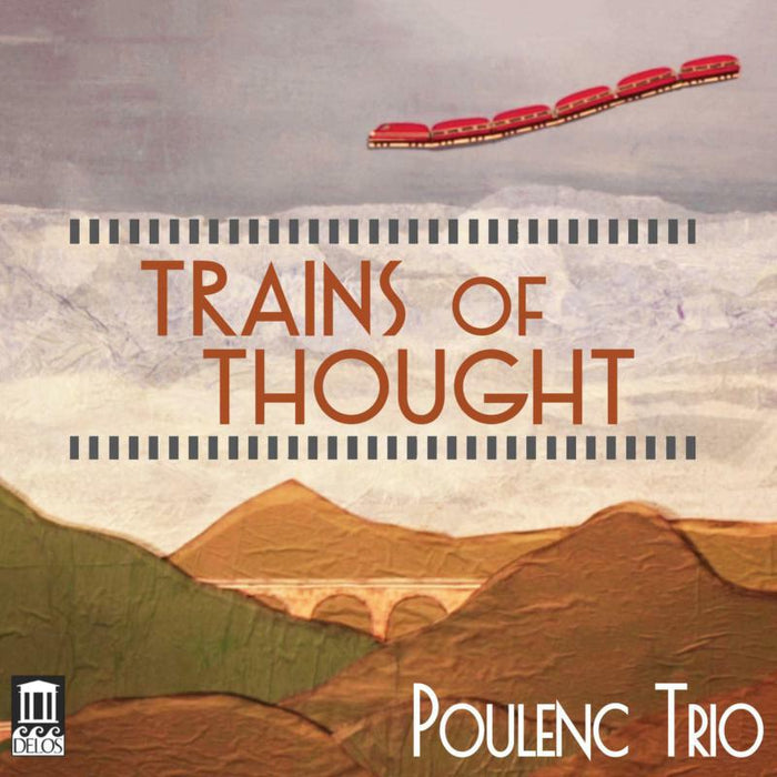 Poulenc Trio - Trains of Thought - DE3543