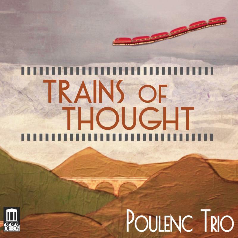Poulenc Trio - Trains of Thought - DE3543