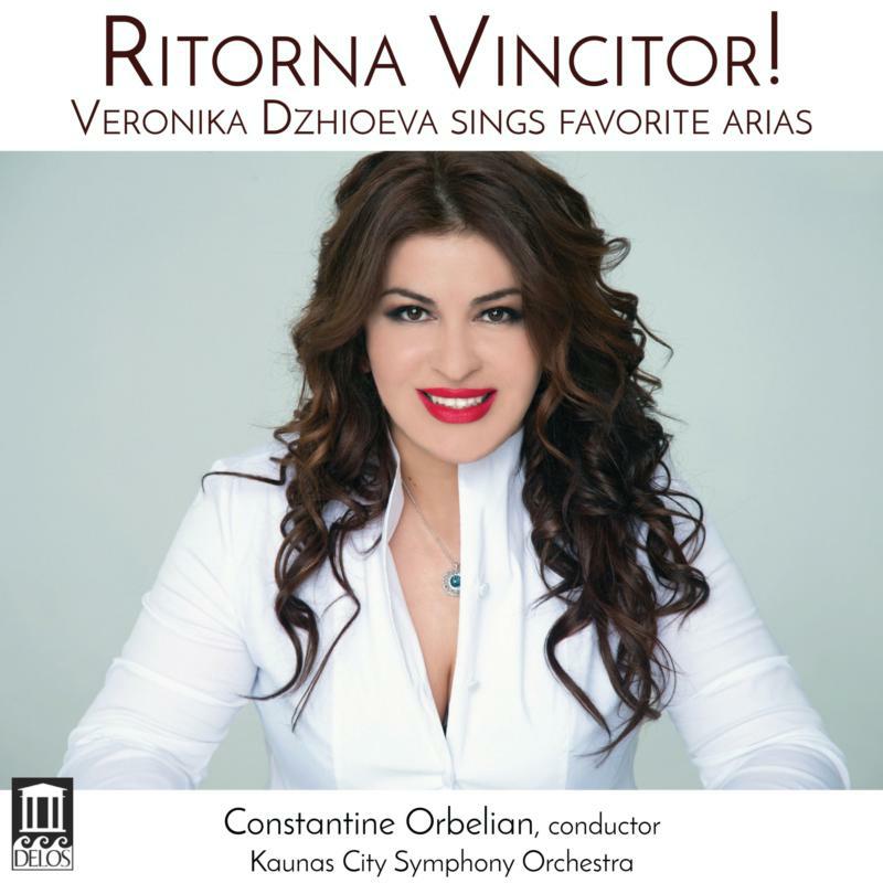 Veronika Dzhioeva - Ritorna Vincitor! — Veronika Dzhioeva Sings Favorite Arias - DE3575