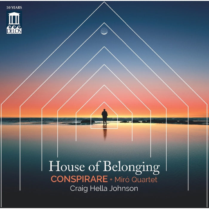 CONSPIRARE; Miro Quartet; Craig Hella Johnson - House of Belonging - DE3601