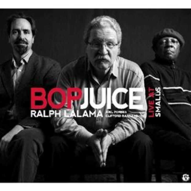 Bop Juice: LaLama/Barbaro/Forbes - Live At Smalls - SL0027