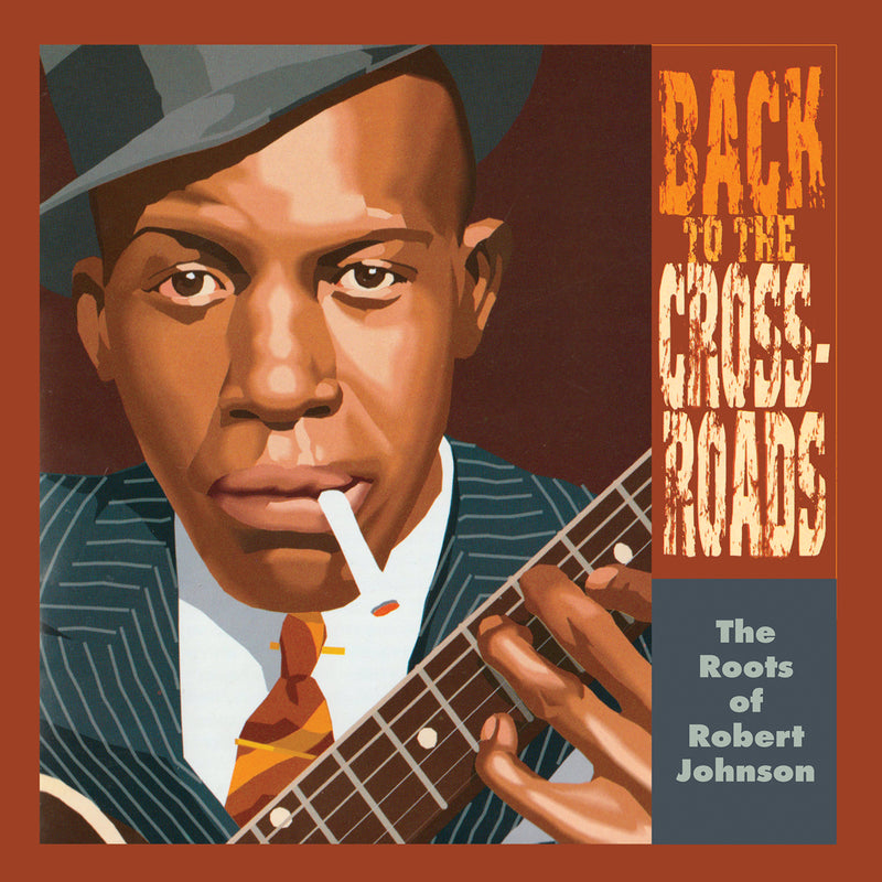 Various - Back To The Crossroads: The Roots of Robert Johnson - YAZLP2070