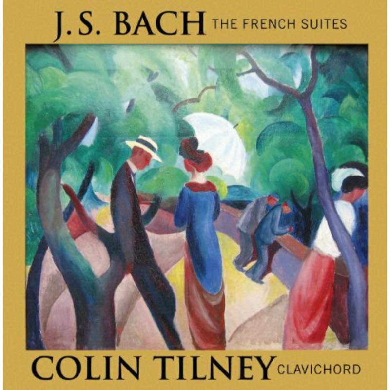 Bach, J.S. - The French Suites - Colin Tilney, harpsichord (2CD) - MACD1268
