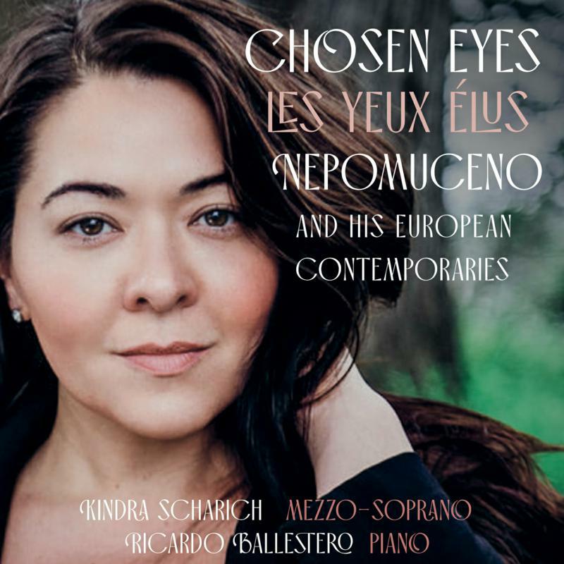 Scharich/Ballestero - Alberto Nepomuceno, Ernest Chausson, Edvard Grieg, Richard Strauss: Chosen Eyes (Les yeux élus): Nepomuceno and his Euro - MACD1305