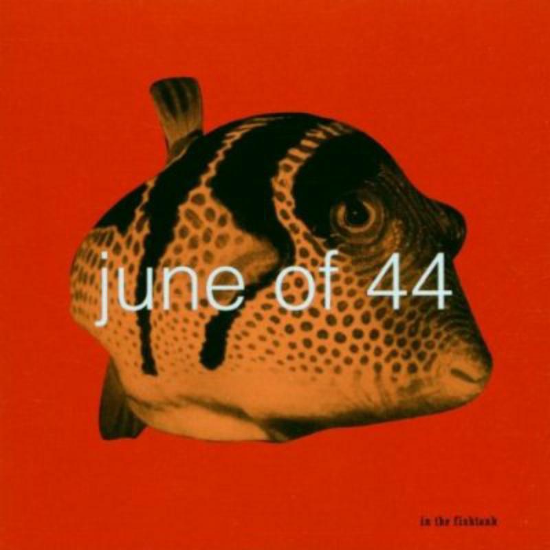 June Of 44 - In The Fishtank - FISH6CD