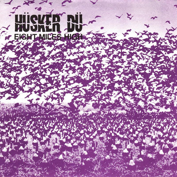 Husker Du - 8 Miles High / Masochism World - SST0257