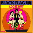 Black Flag - Loose Nut - SST035LP