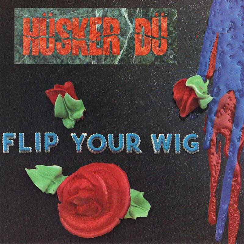 Husker Du - Flip Your Wig - SST055LP