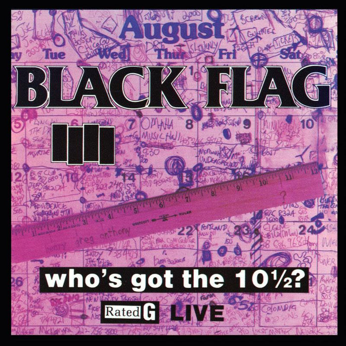 Black Flag - Who's Got The 10 1/2? - SST060CD