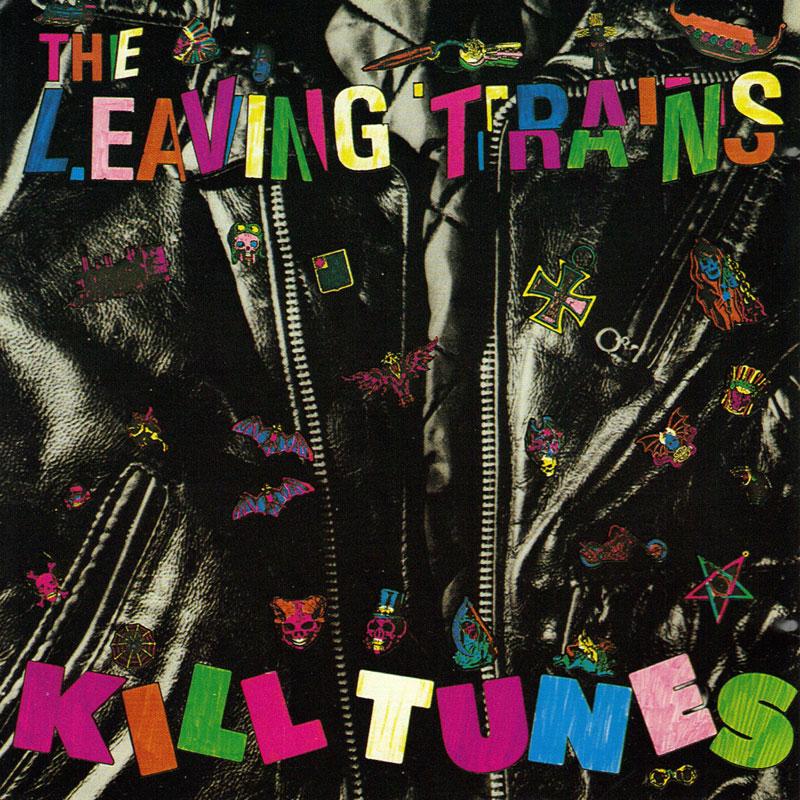 Leaving Trains - Kill Tunes - SST071CD
