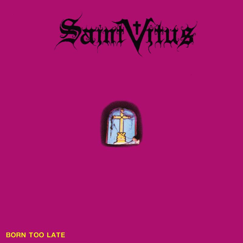 Saint Vitus - Born Too Late - SST082LP