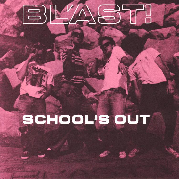 BL'AST - School's Out - SST1247