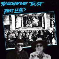 SACCHARINE TRUST - Past Lives - SST149LP