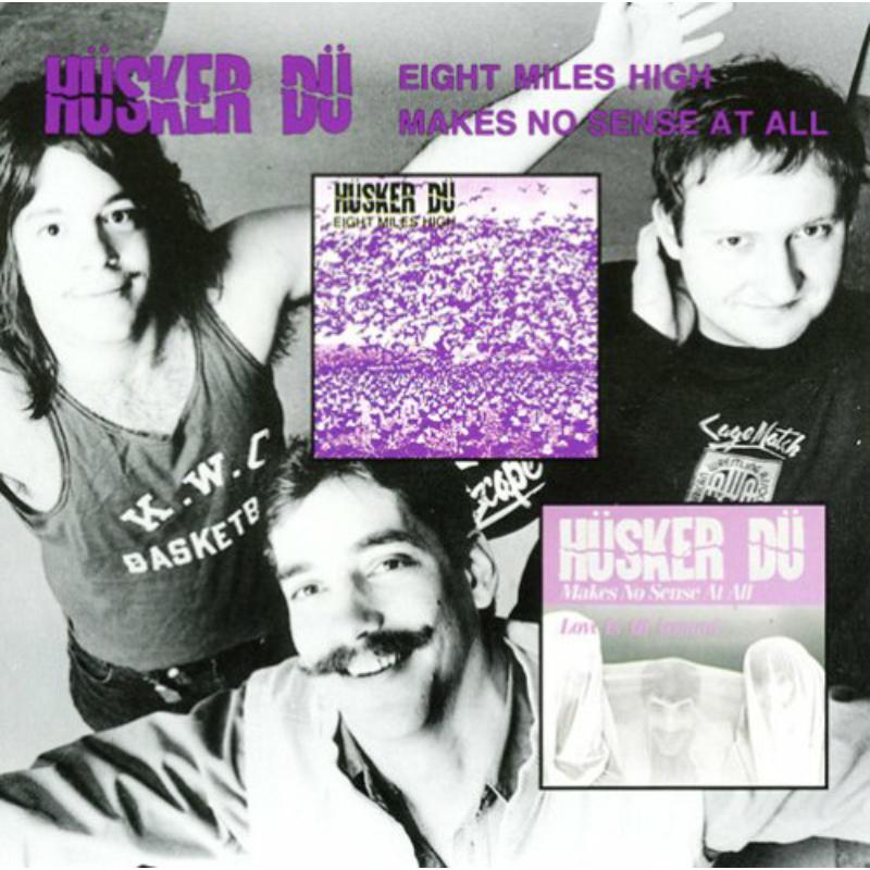 Husker Du - 8 Miles High / Makes No Sense - SST270CD