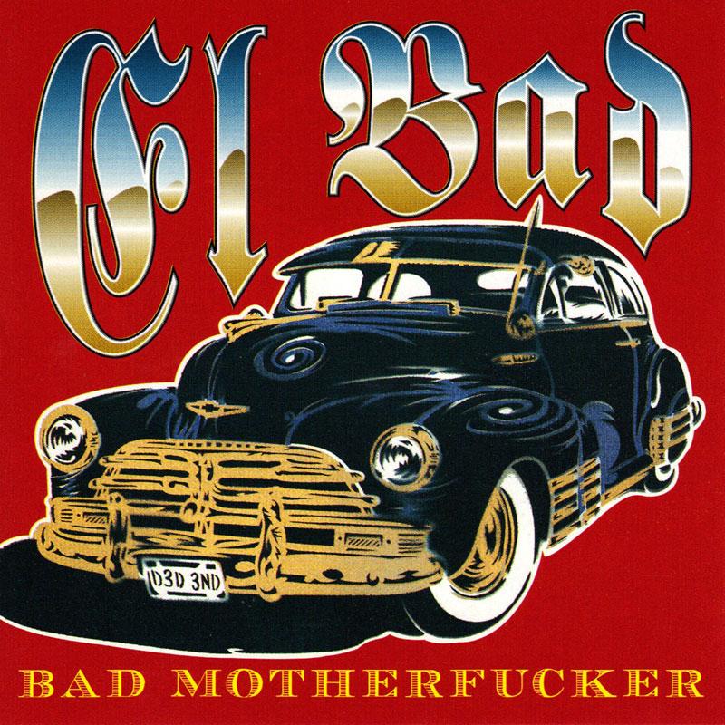 EL BAD - Bad Motherfucker - SST330CD