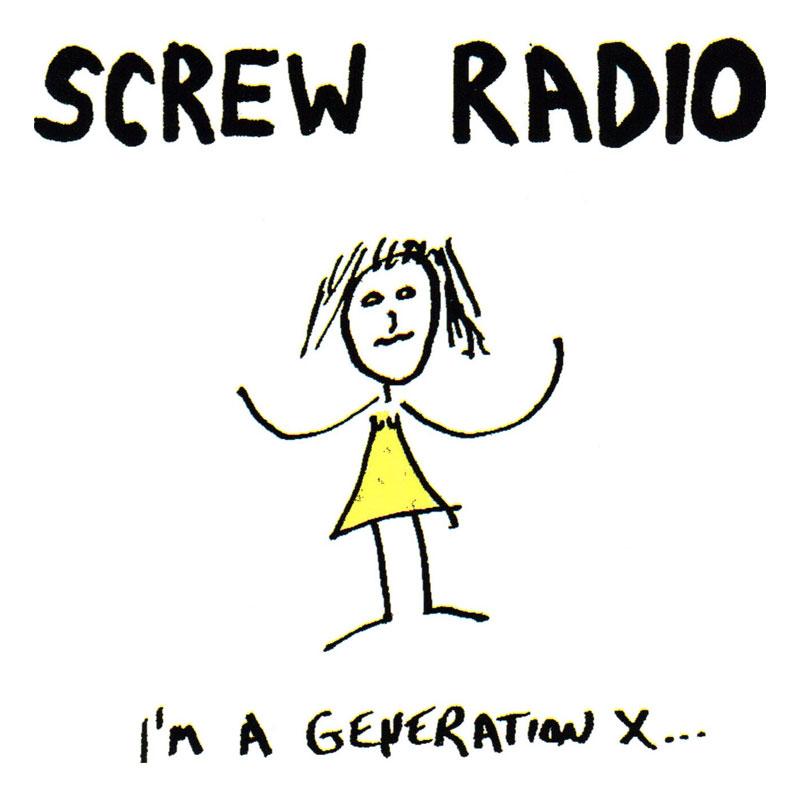 SCREW RADIO - I'm a Generation X - SST333CD