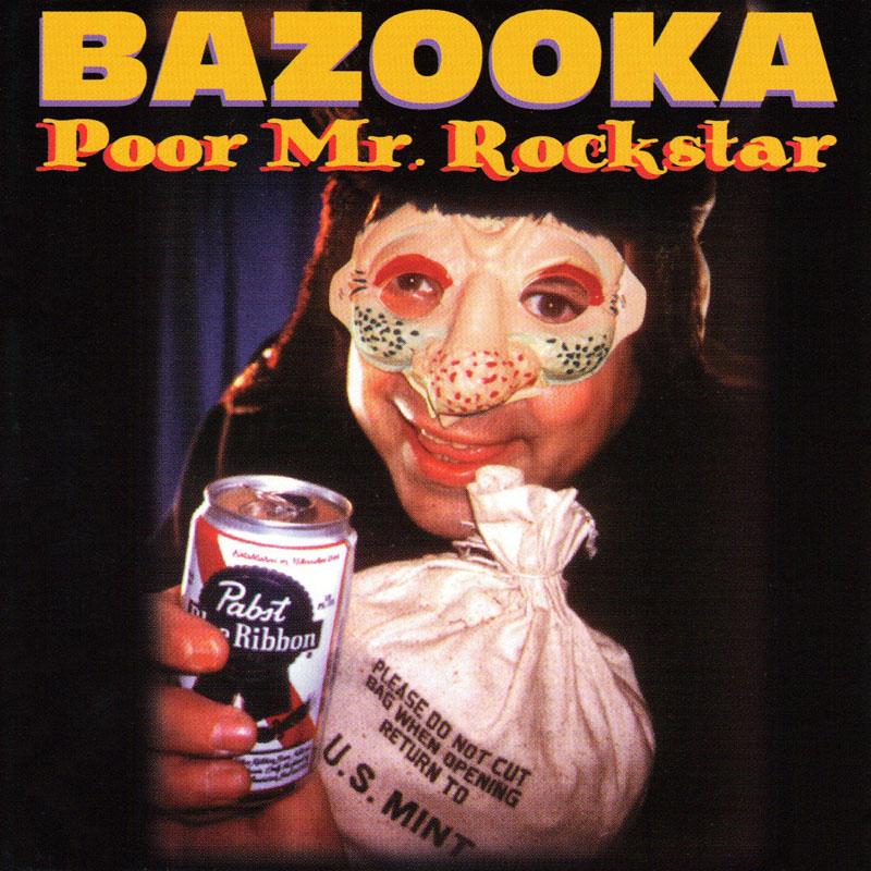 BAZOOKA - Poor Mr. Rockstar - SST336CD