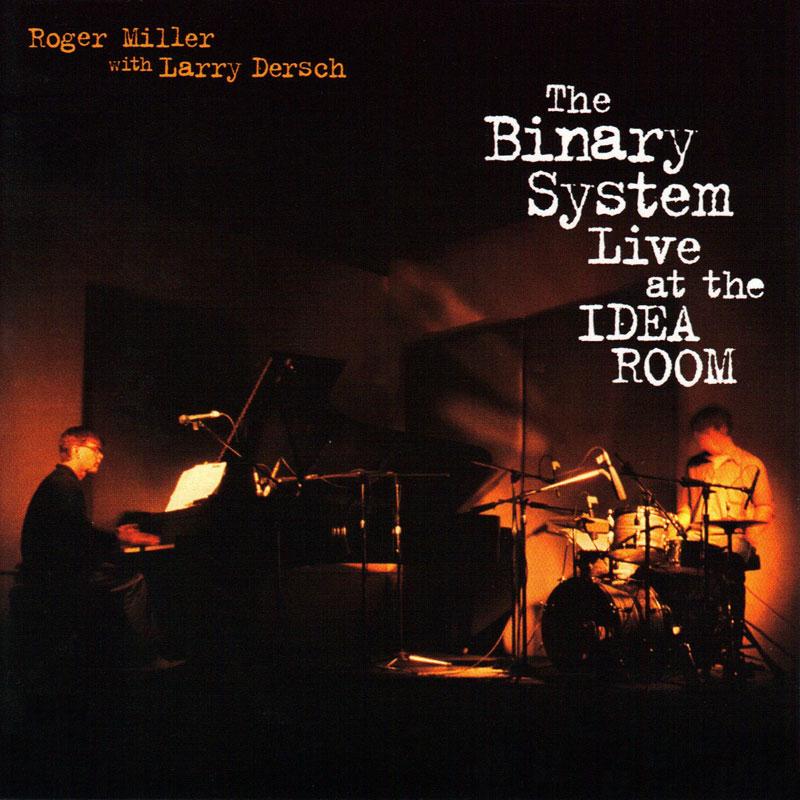 ROGER MILLER - The Binary System Live At The Idea Room - SST349CD