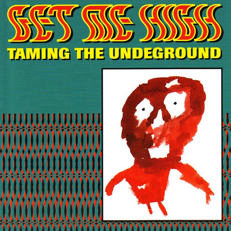 Get Me High - Taming The Underground - SST353CD