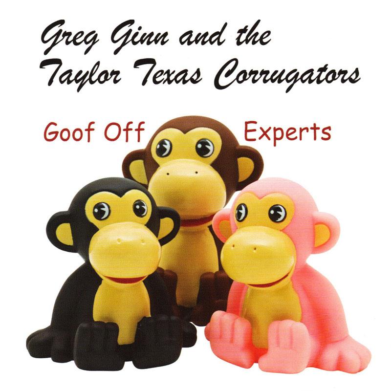 GREG GINN - Greg Ginn and The Taylor Texas Corrugators  Goof Off Experts - SST377CD
