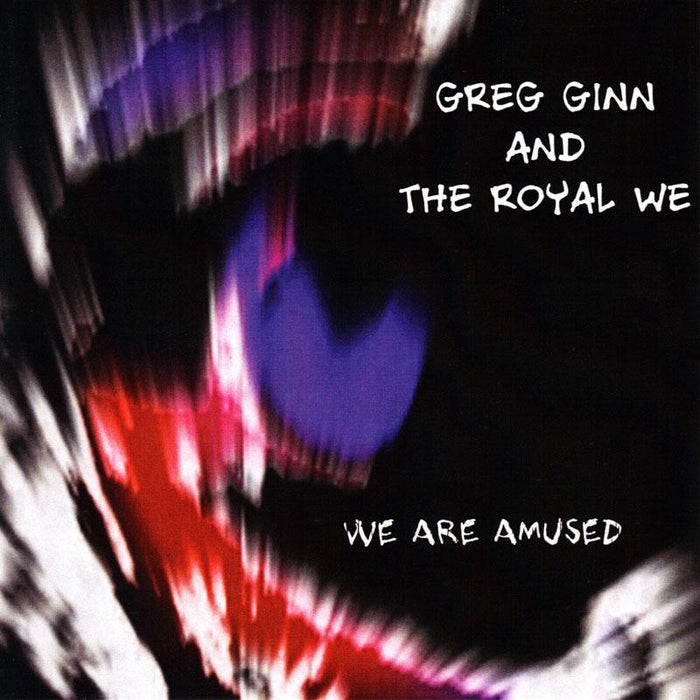 GREG GINN - Greg Ginn and The Royal We  We Are Amused - SST383CD