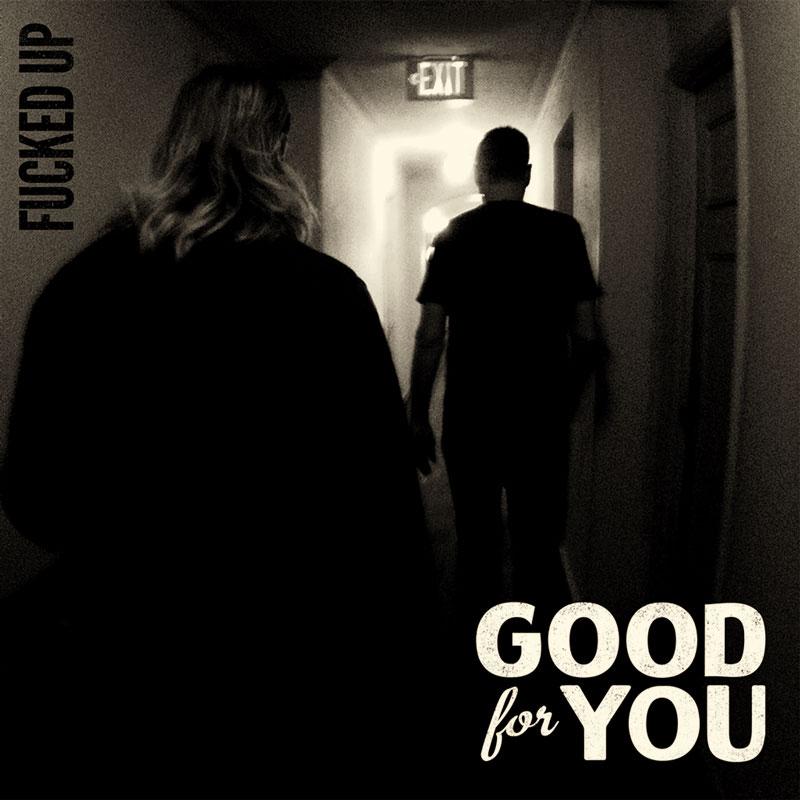 Good For You - Fucked Up - SST3887