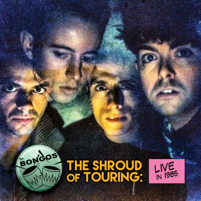 The Bongos - The Shroud of Touring: Live in 1985 - PSC1047