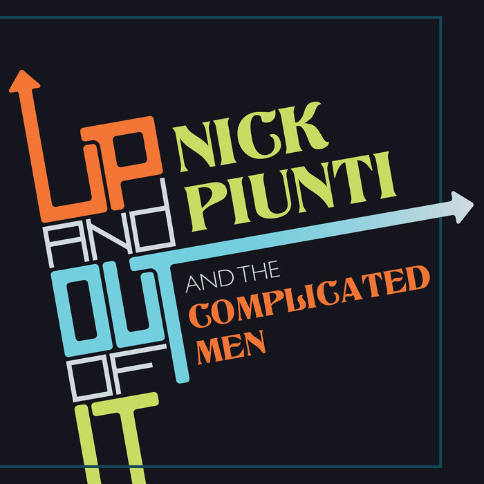 Nick Piunti & The Complicated Men - Up and Out of It - PSC1041CD