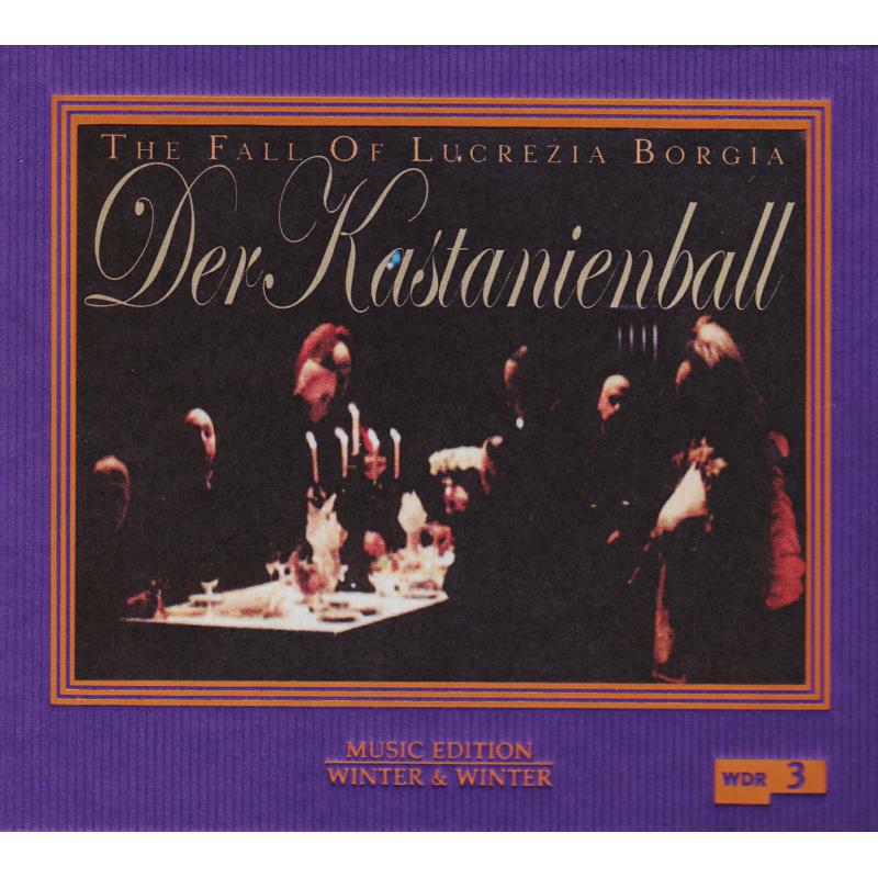 Akchote, Noel - Der Kastanienball - The Fall of Lucrezia Borgia (2CD) - 9101072