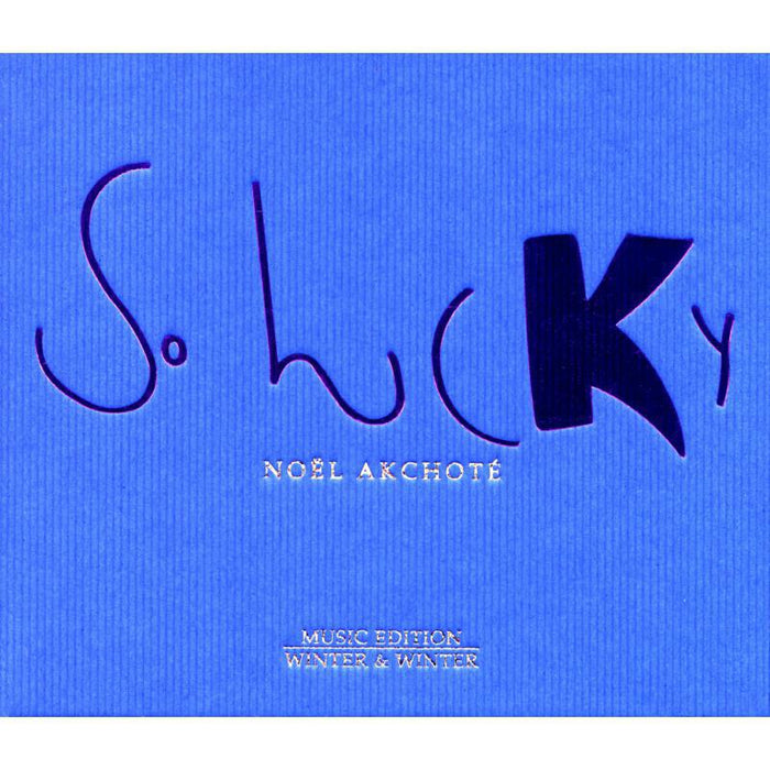 Akchote, Noel - So Lucky - 9101292