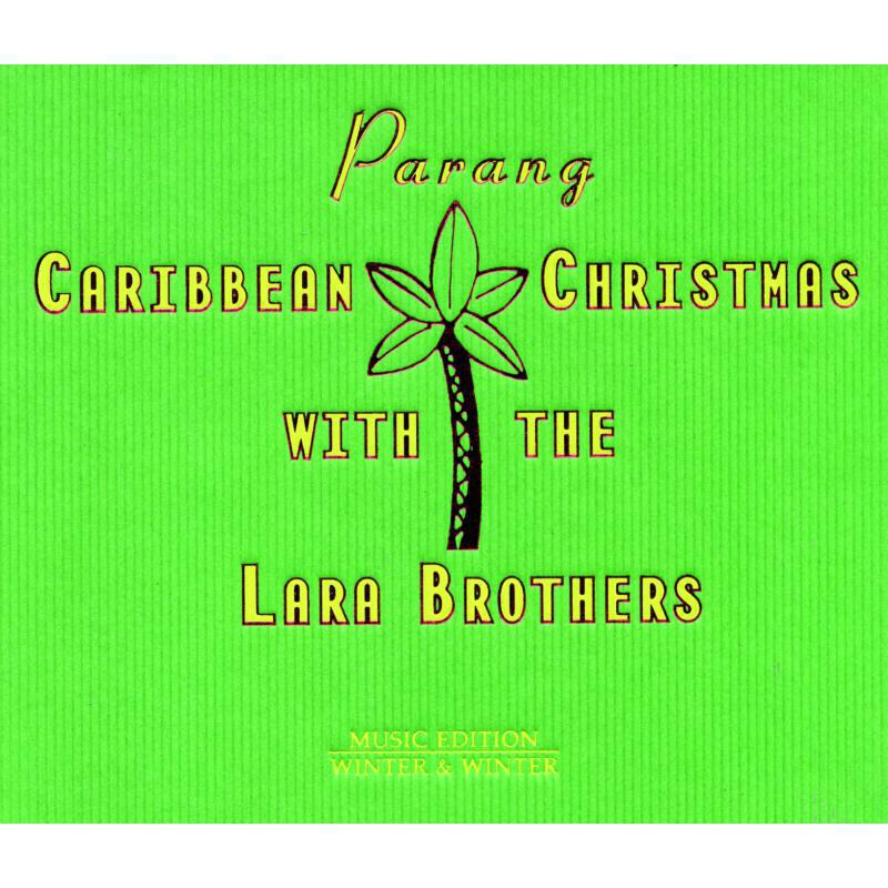 Lara Brothers - Parang: Caribbean Christmas with Lara Brothers - 9101392
