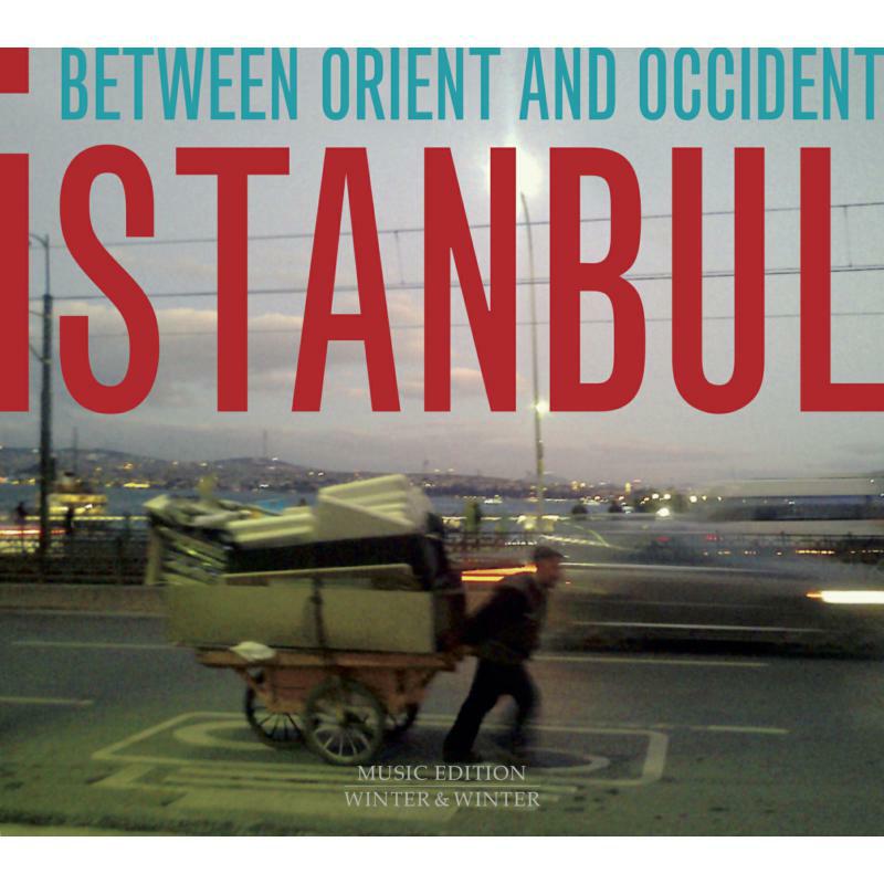 Various - Istanbul: Between Orient and Occident - 9102492